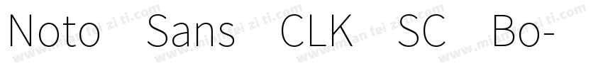 Noto Sans CLK SC Bo字体转换